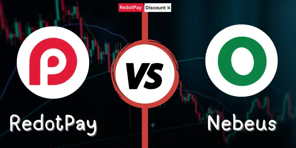 RedotPay Vs Nebeus